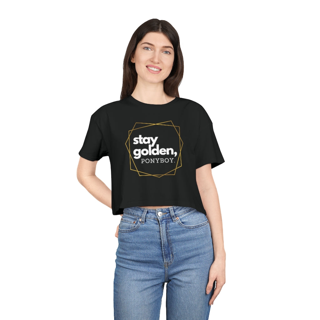 Stay Golden, Ponyboy. Crop Tee