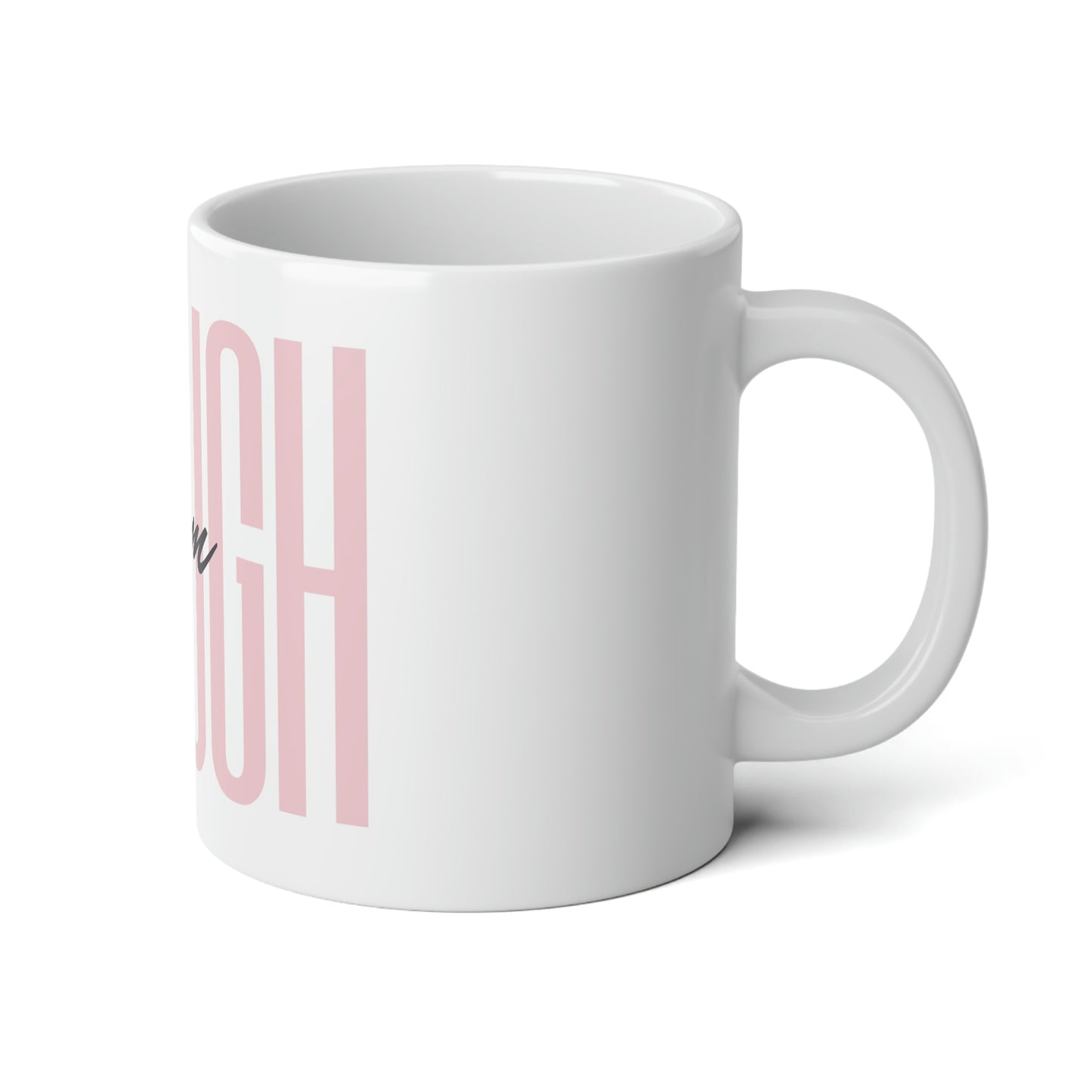 I am enough Jumbo Mug, 20oz