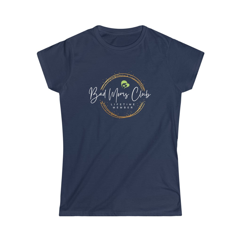Bad Mom's Club Lifetime Member Softstyle Tee