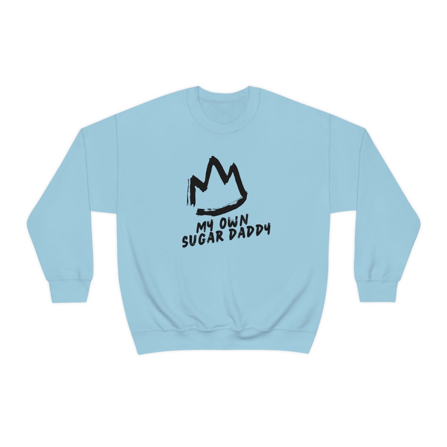 My Own Sugar Daddy Crewneck Sweatshirt