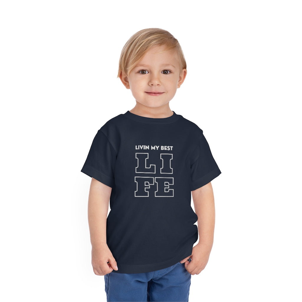 Livin My Best LIFE Toddler Short Sleeve Tee