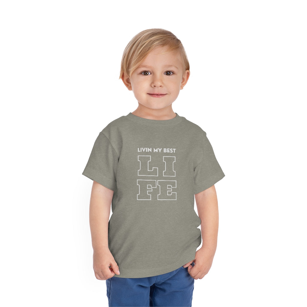 Livin My Best LIFE Toddler Short Sleeve Tee