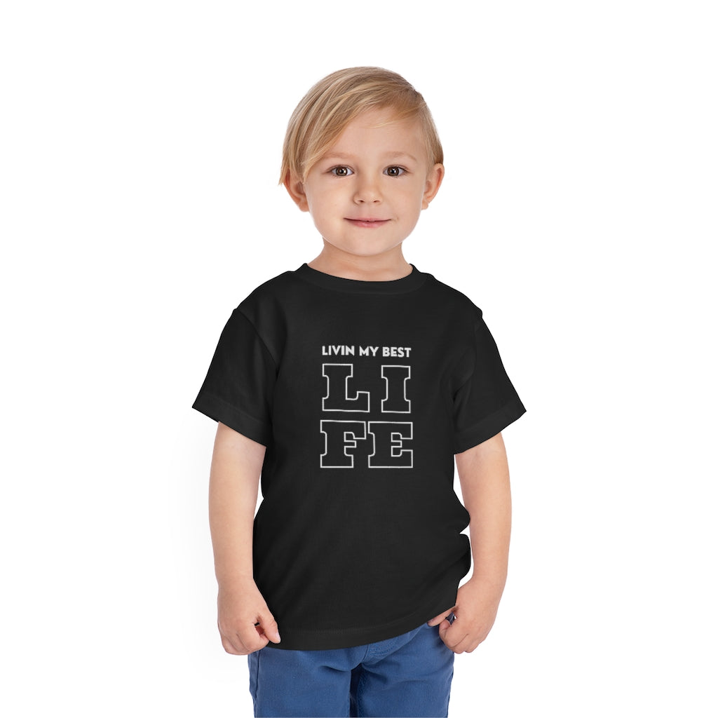 Livin My Best LIFE Toddler Short Sleeve Tee