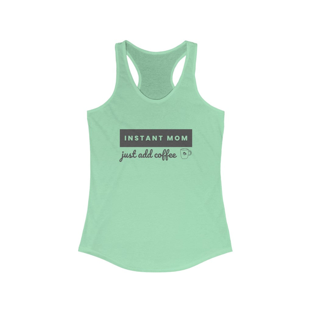 Instant Mom Racerback Tank - Main Image