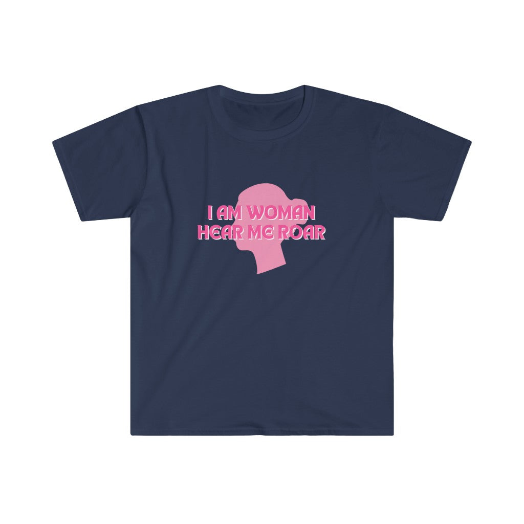 I am Woman, Hear me Roar T-Shirt