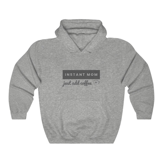 Instant Mom Hooded Sweatshirt