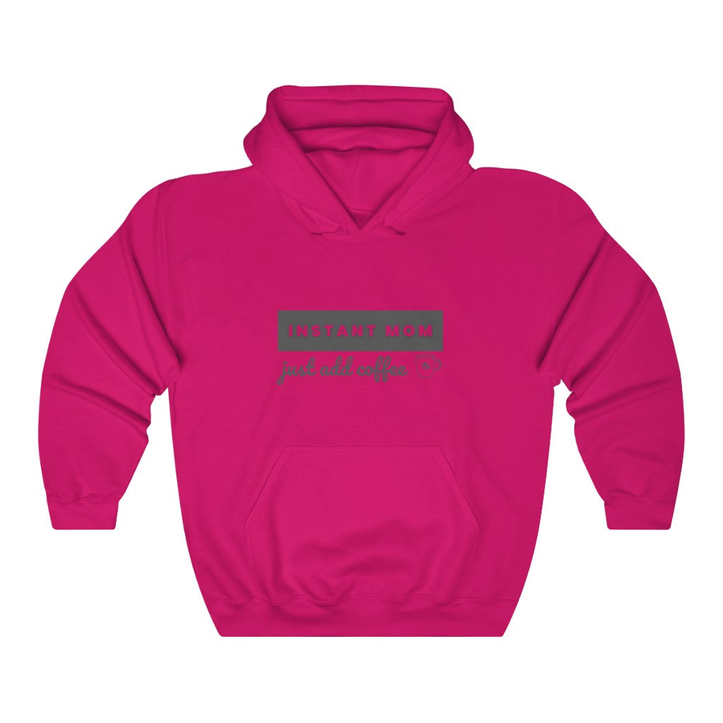 Instant Mom Hooded Sweatshirt