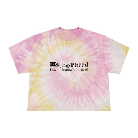 Motherhood The Toughest Hood Tie-Dye Crop Tee