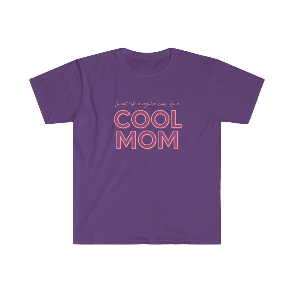 I'm not like a regular mom, Im a COOL MOM T-Shirt