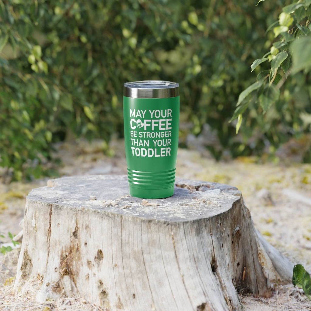 Coffee vs. Toddler Tumbler 20oz