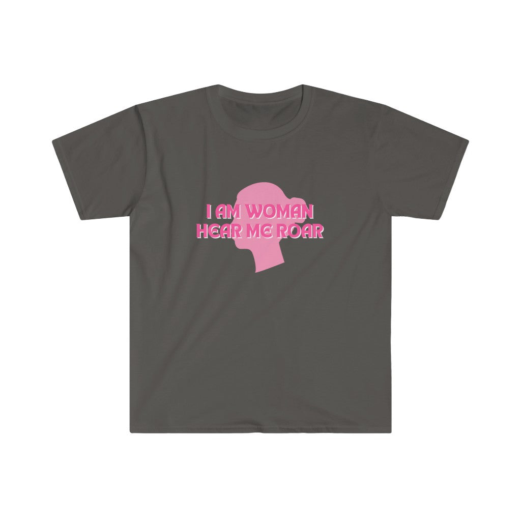 I am Woman, Hear me Roar T-Shirt