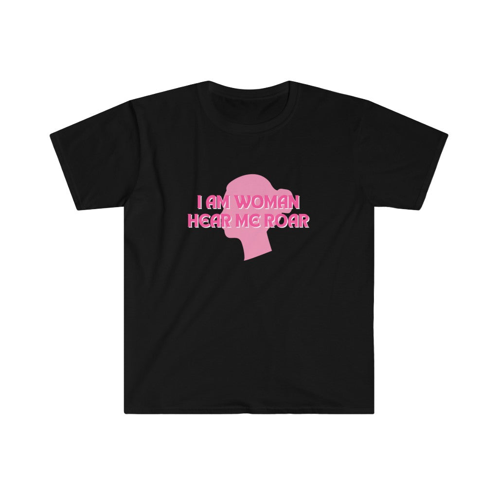 I am Woman, Hear me Roar T-Shirt