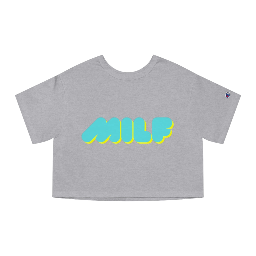 MILF Champion Cropped T-Shirt