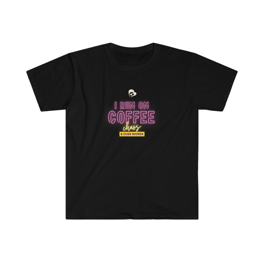I run on Coffee, Chaos, and Cuss words Softstyle T-Shirt