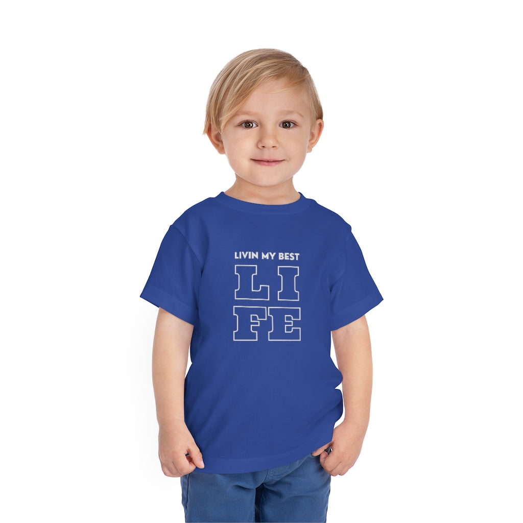 Livin My Best LIFE Toddler Short Sleeve Tee