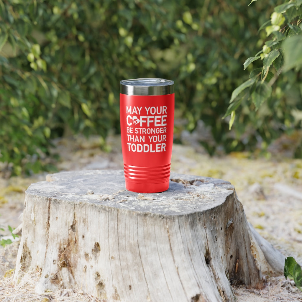 Coffee vs. Toddler Tumbler 20oz