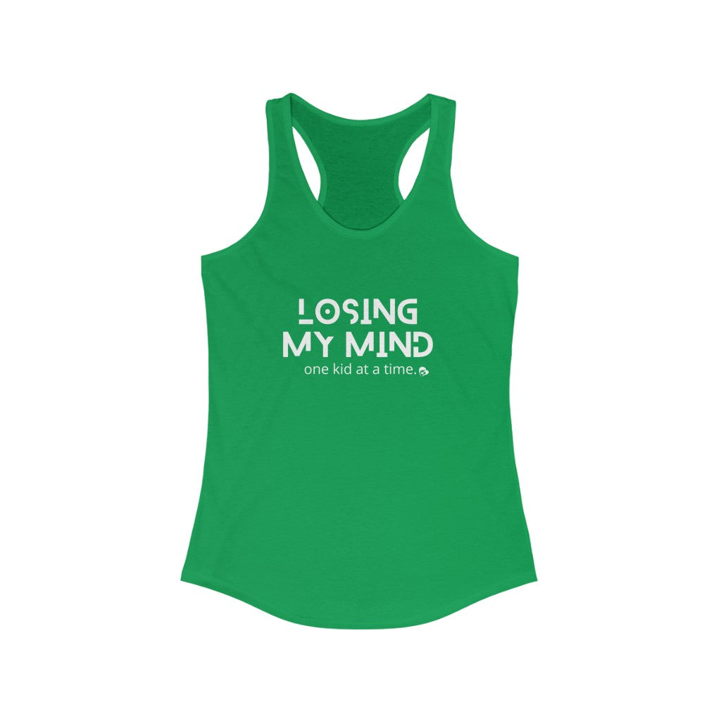 Losing My Mind One Kid at a Time Racerback Tank