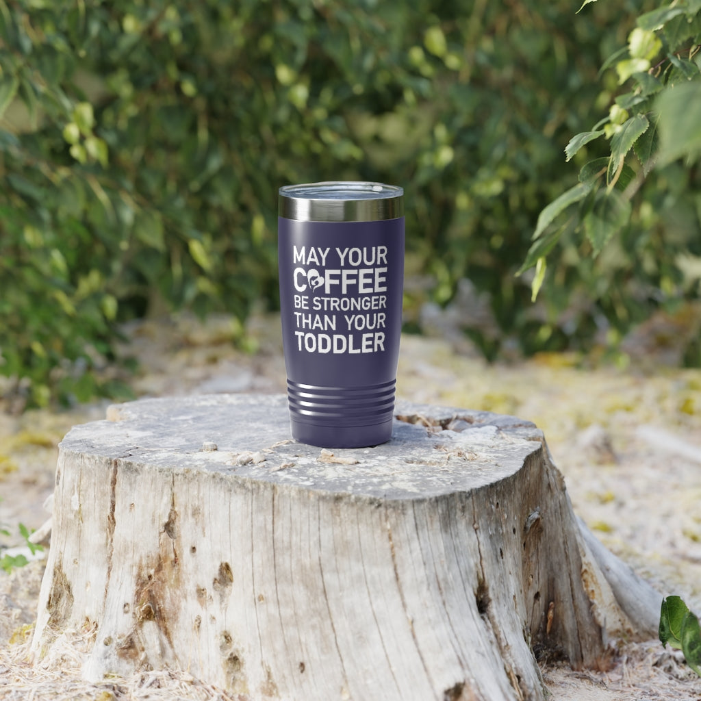 Coffee vs. Toddler Tumbler 20oz
