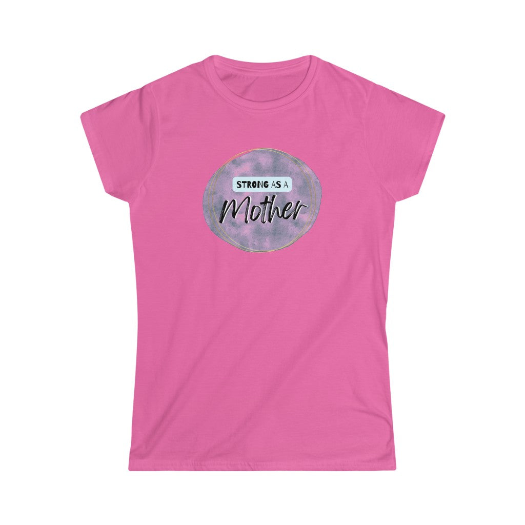 Strong as a Mother Softstyle Tee