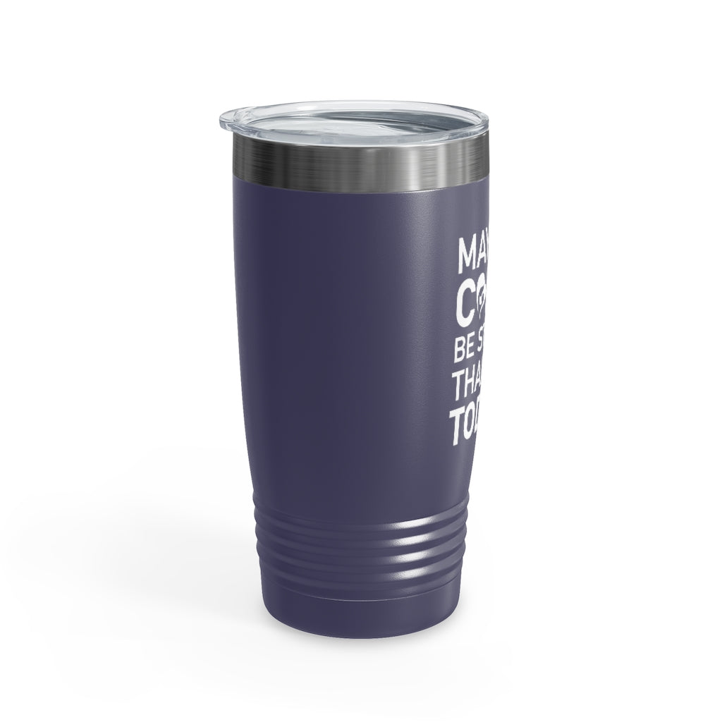 Coffee vs. Toddler Tumbler 20oz