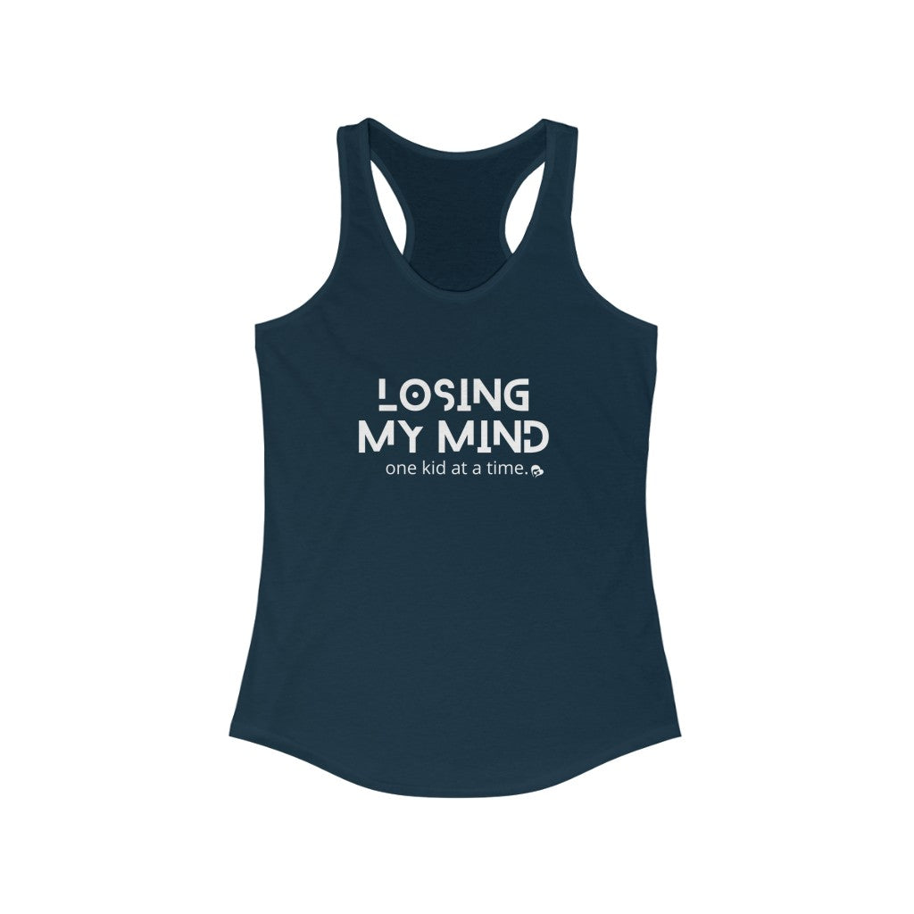 Losing My Mind One Kid at a Time Racerback Tank
