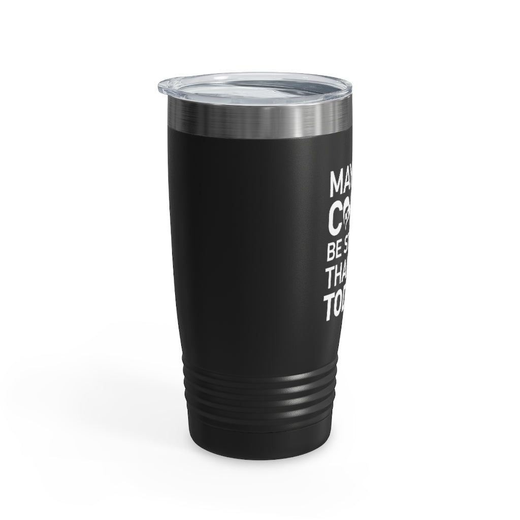 Coffee vs. Toddler Tumbler 20oz