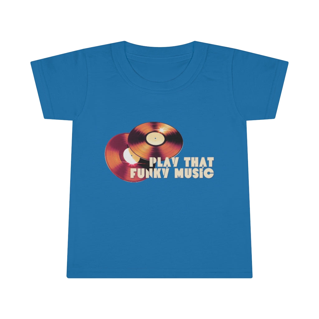 Play That Funky Music Toddler T-shirt