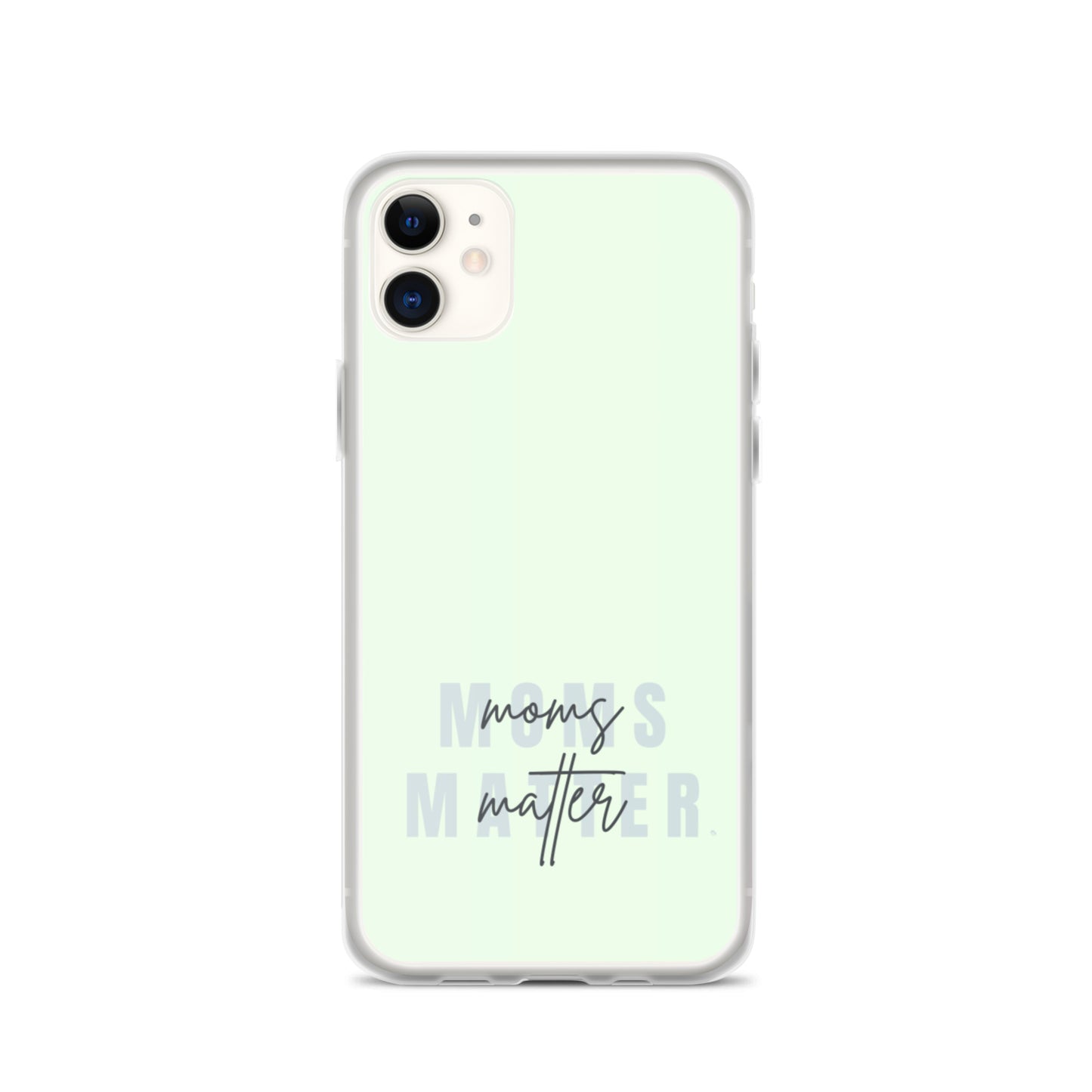 Moms Matter iPhone Case