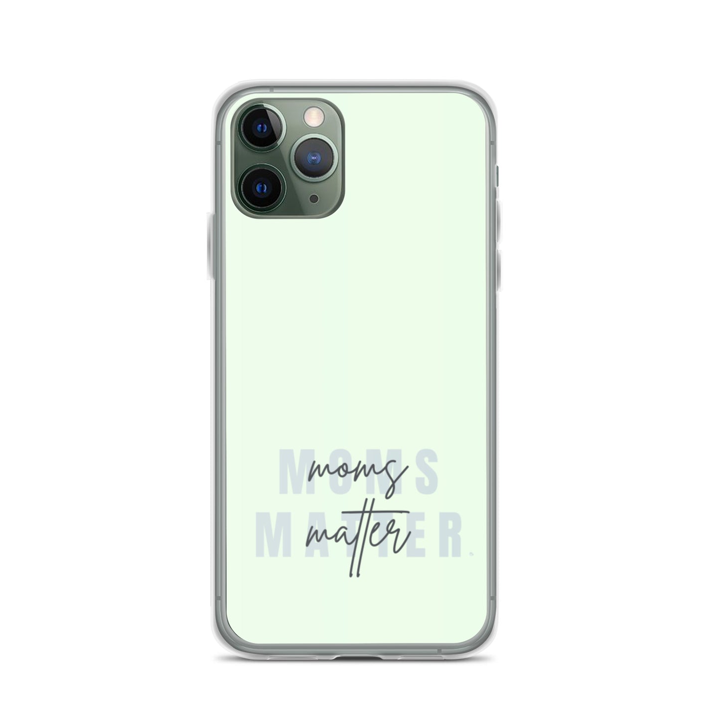 Moms Matter iPhone Case