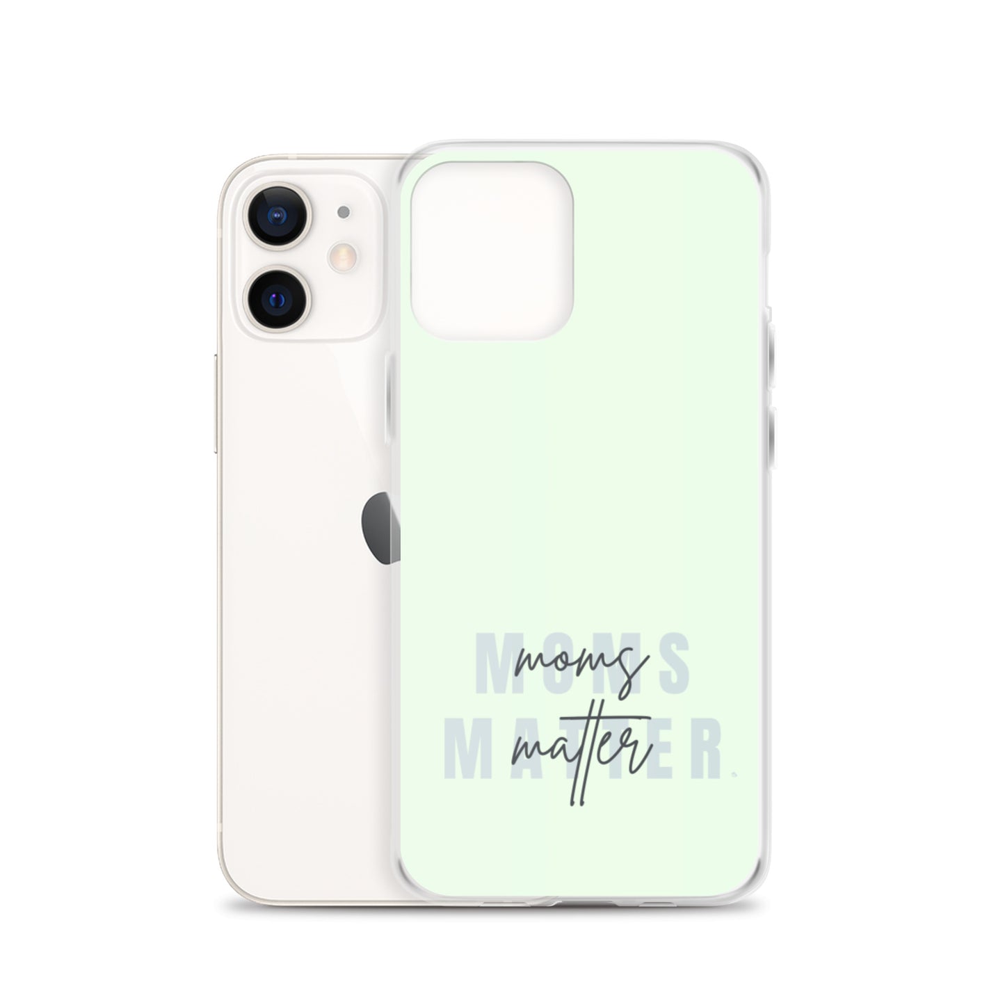 Moms Matter iPhone Case