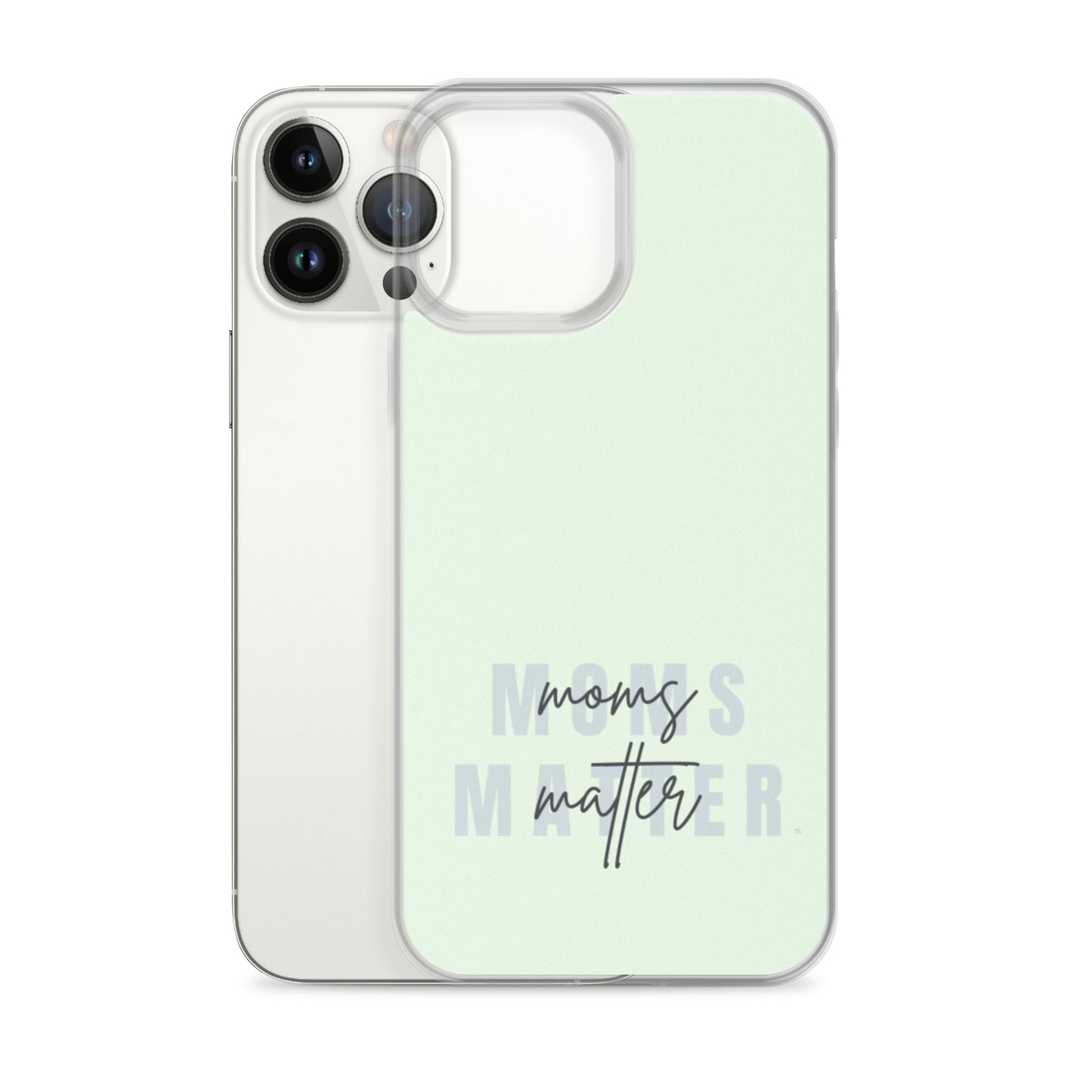 Moms Matter iPhone Case