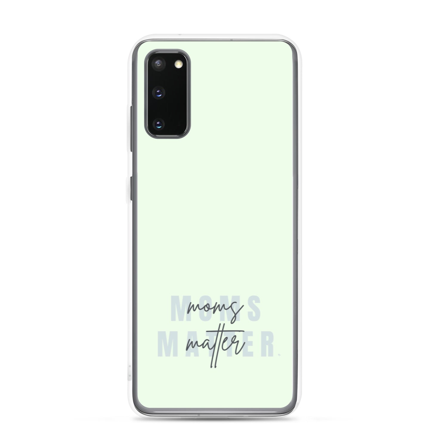 Moms Matter Samsung Case