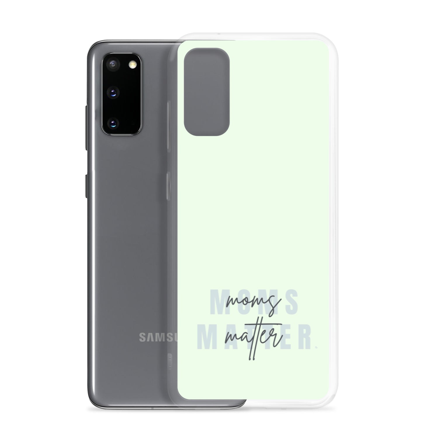 Moms Matter Samsung Case