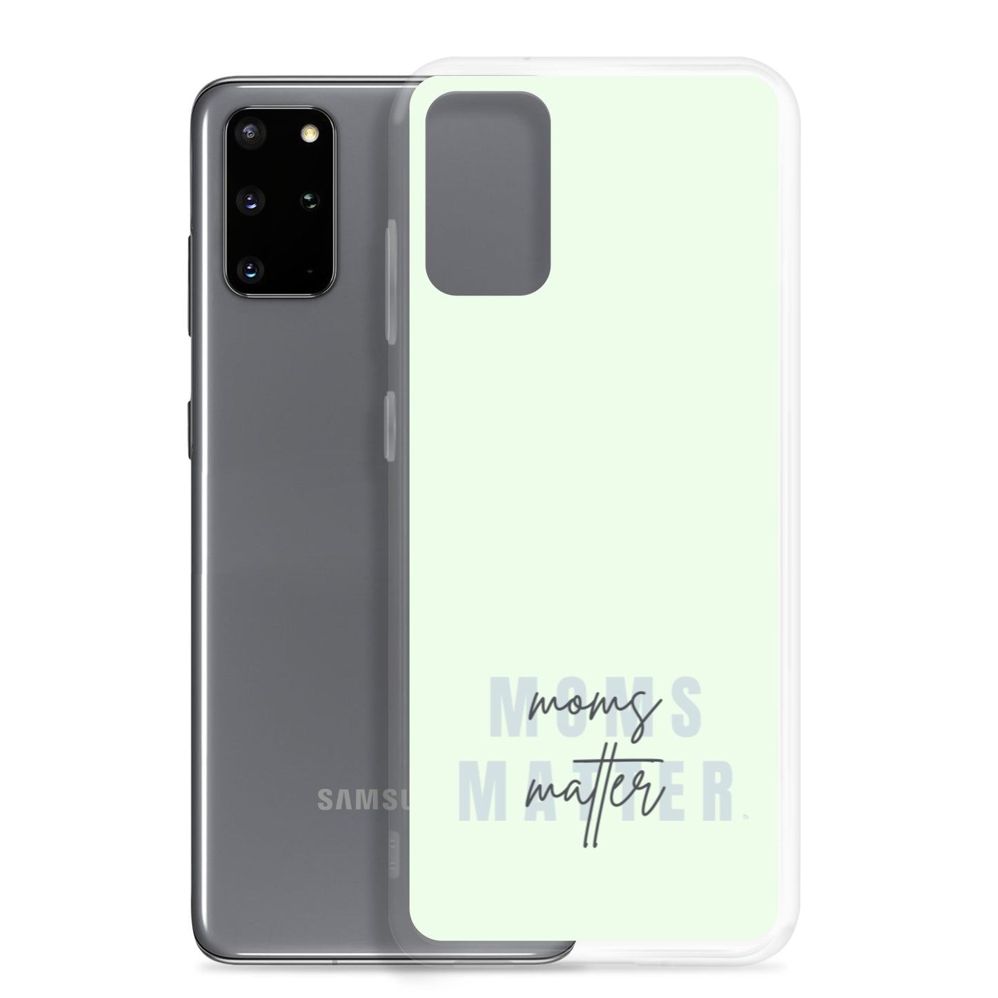 Moms Matter Samsung Case