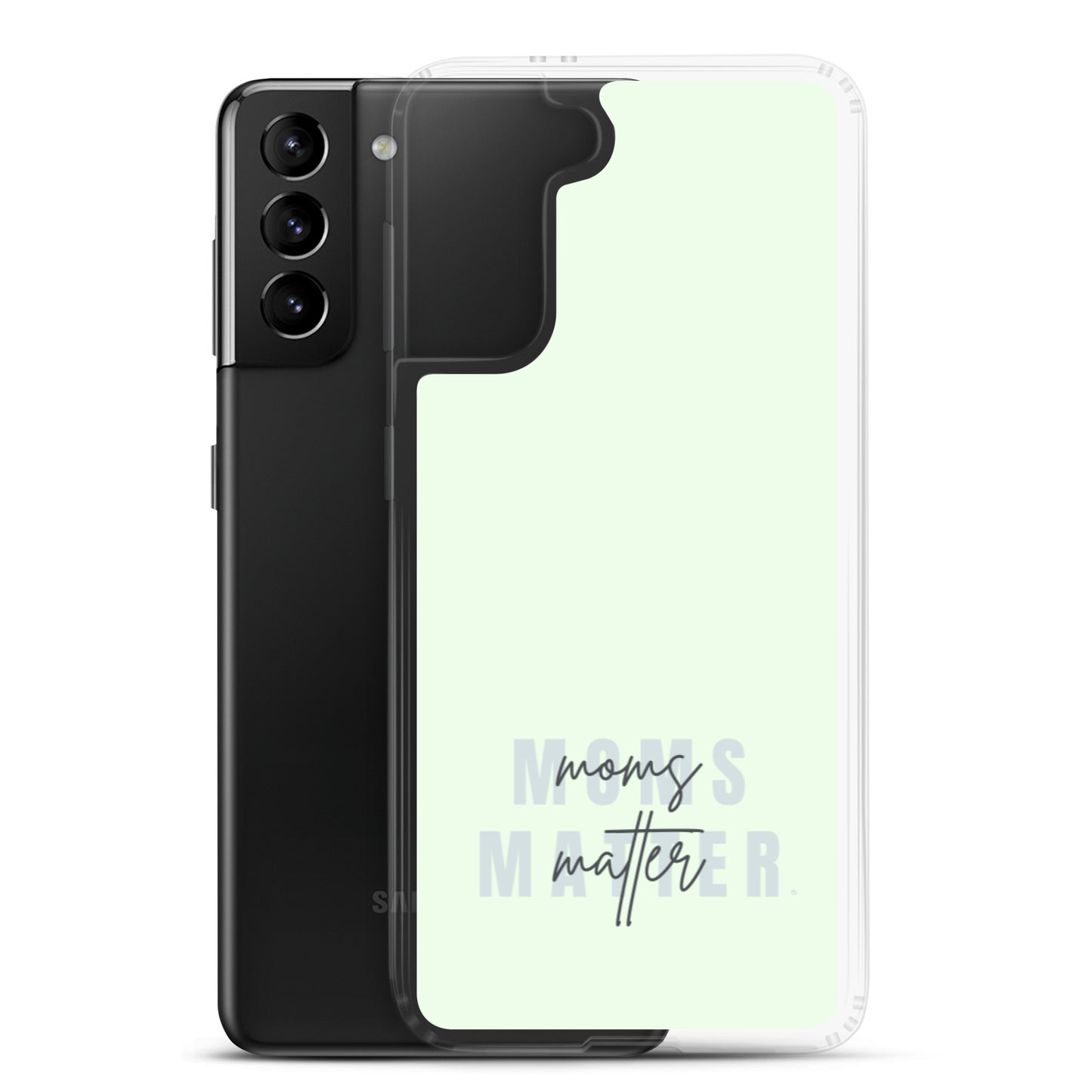 Moms Matter Samsung Case