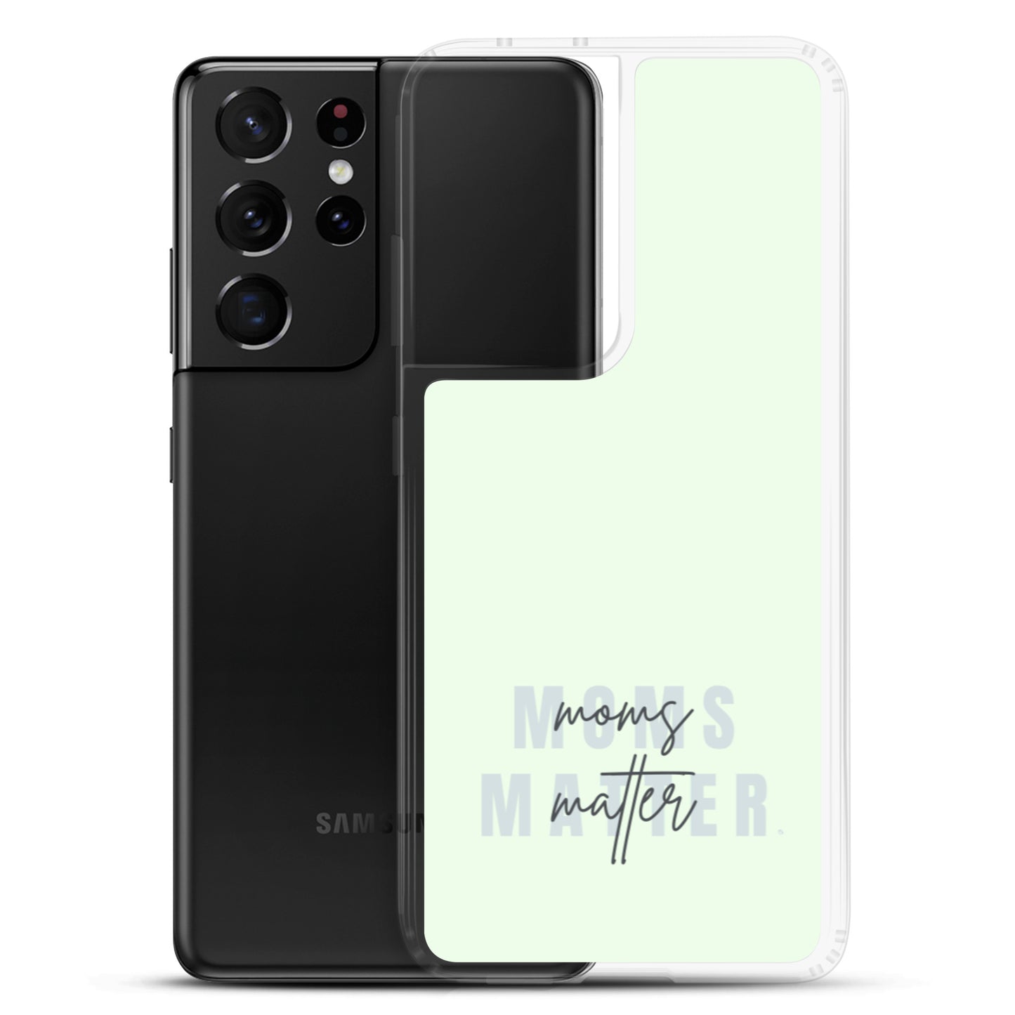Moms Matter Samsung Case