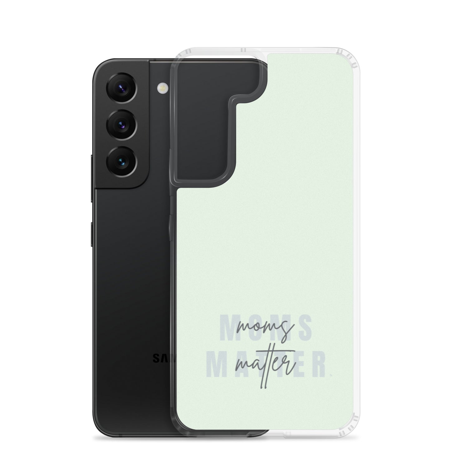 Moms Matter Samsung Case