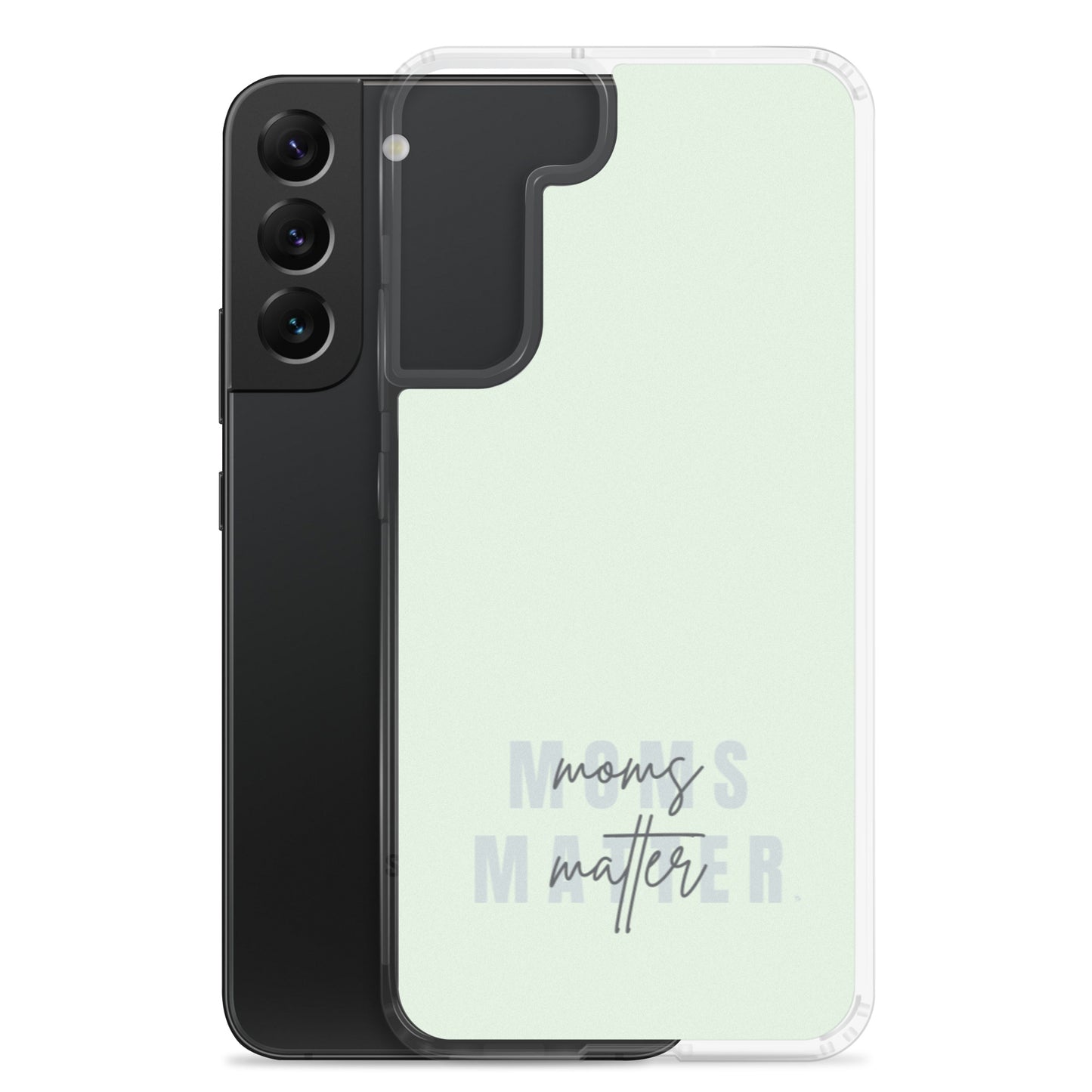 Moms Matter Samsung Case