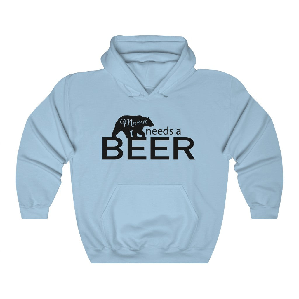 Mama Bear Needs a Beer Hooded Sweatshirt