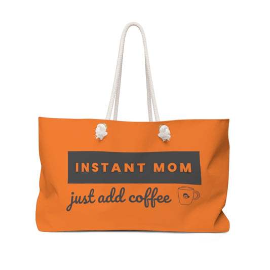 Instant Mom Weekender Bag