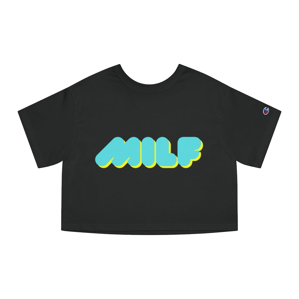 MILF Champion Cropped T-Shirt