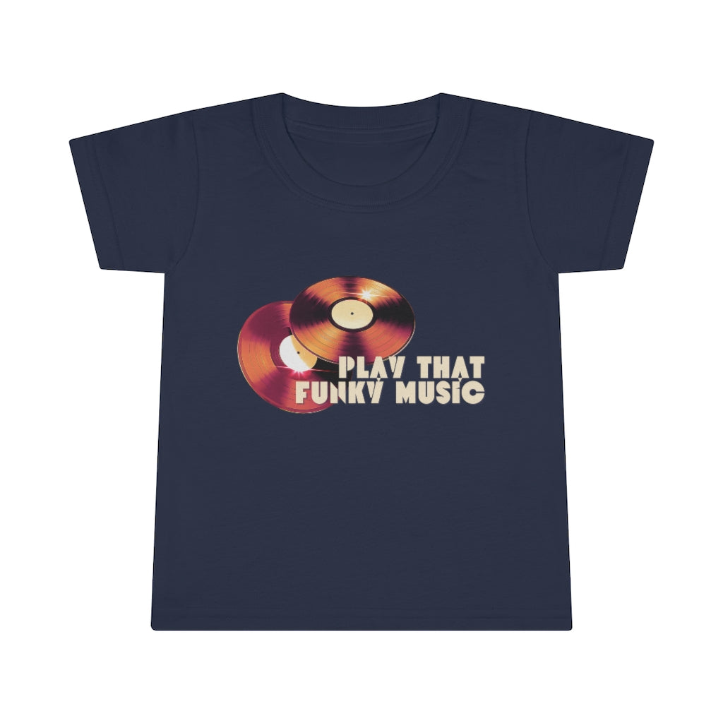 Play That Funky Music Toddler T-shirt