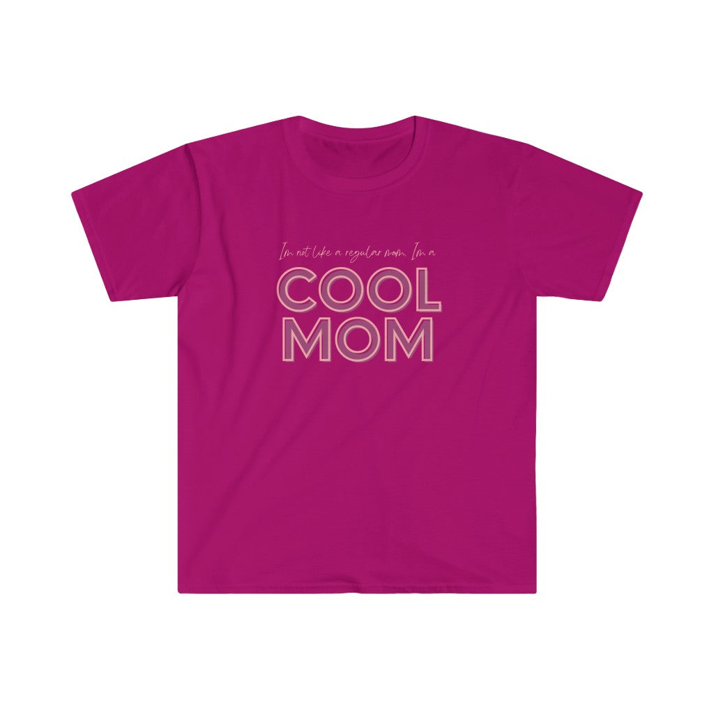 I'm not like a regular mom, Im a COOL MOM T-Shirt
