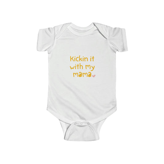 Kickin It With My Mama Infant Fine Jersey Bodysuit