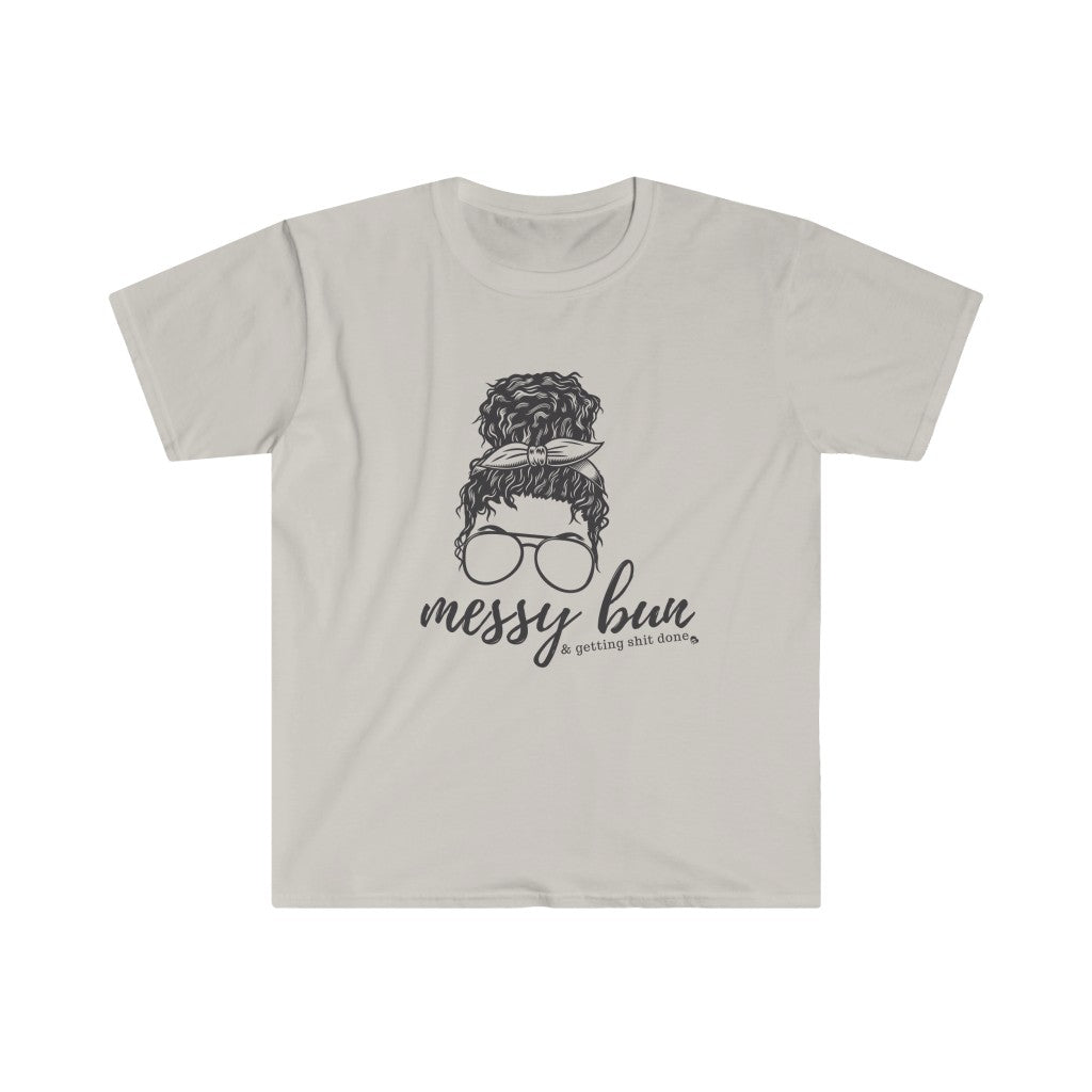 Messy Bun & Getting Sh*t Done Unisex Softstyle T-Shirt