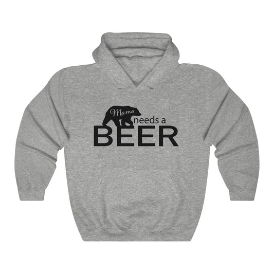 Mama Bear Needs a Beer Hooded Sweatshirt